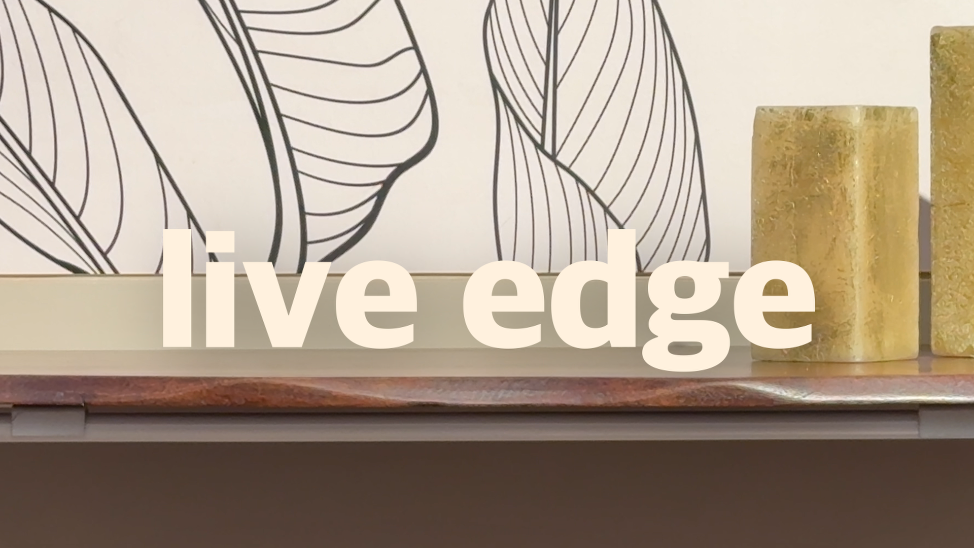 Load video: Live-Edge Table